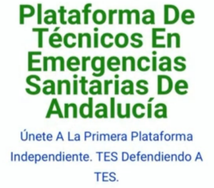 Imagen con el texto Plataforma de Técnicos en Emergencias Sanitarias de Andalucía y el lema Únete a la primera plataforma independiente, TES defendiendo a TES.