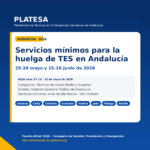 Cartel PLATESA sobre servicios minimos para la huelga de TES en Andalucia: 25-26 mayo y 15-16 junio de 2026, segun la Orden de 22 de mayo de 2026 publicada en el BOJA num. 97 C1.