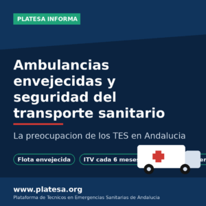 Infografía de PLATESA sobre el envejecimiento de la flota de ambulancias y la seguridad del transporte sanitario para los TES en Andalucía