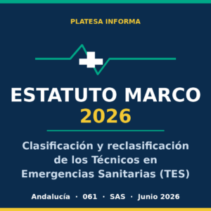 Estatuto Marco 2026: clasificación y reclasificación de los Técnicos en Emergencias Sanitarias en Andalucía